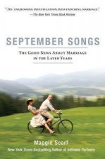 September Songs The Good News About Marriage in the Later Years