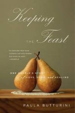 Keeping the Feast One Couples Story of Love Food and Healing