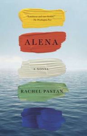 Alena by Rachel Pastan