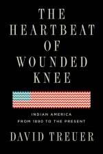 Heartbeat Of Wounded Knee The