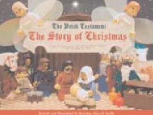 The Brick Testament: The Story Of Christmas by Brendan Powell Smith