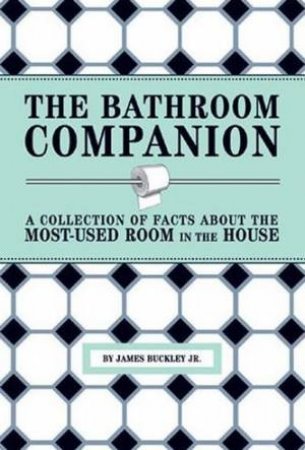 The Bathroom Companion by James Buckley Jr