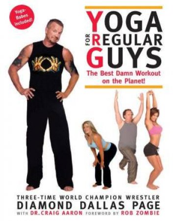 Yoga For Regular Guys by Diamond Dallas Page