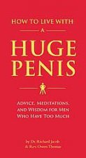 How To Live With A Huge Penis