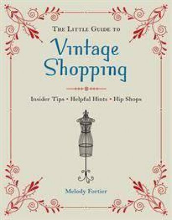 Little Guide to Vintage Shopping by Melody Fortier