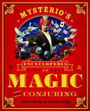 Mysterio's Encyclopedia of Magic and Conjuring by Gabe Fajuri