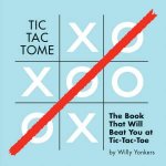 Tic Tac Tome The Autonomous Tic Tac Toe Playing Book