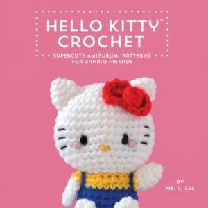 Hello Kitty Crochet by Mei Li Lee