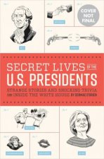 Secret Lives Of The US Presidents