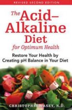 The AcidAlkaline Diet For Optimum Health 2nd Edition