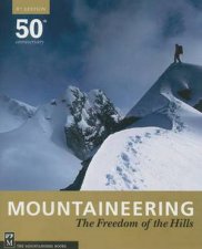 Mountaineering the Freedom of the Hills 8e