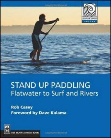 Stand Up Paddling by Rob Casey