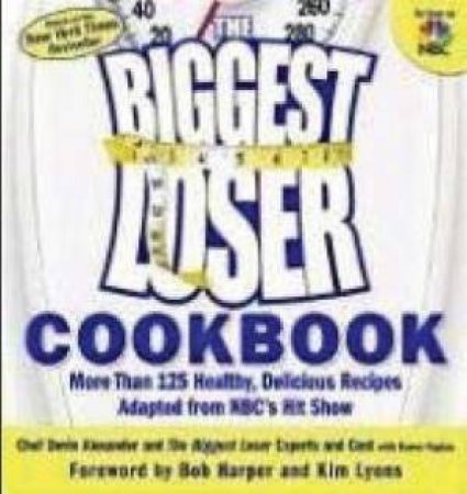 The Biggest Loser Cookbook by Devin Alexander