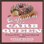 Confessions of a Carb Queen