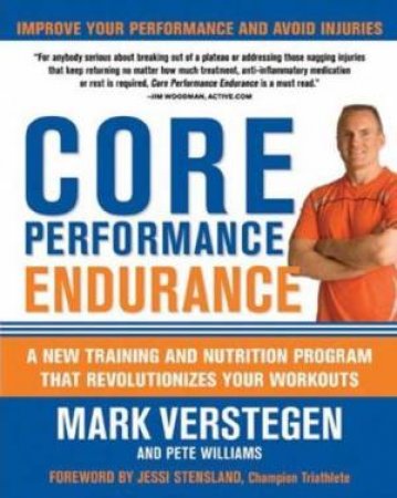 Core Performance Endurance by Mark Verstegen & Pete Williams