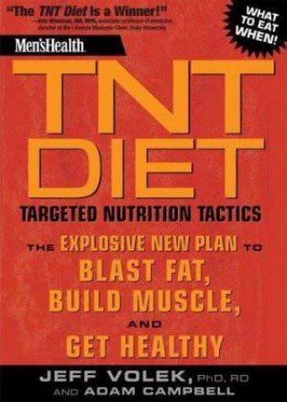 Men's Health TNT Diet: Targeted Nutrition Tactics by Jeff Volek & Adam Campbell