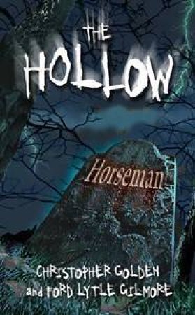 The Hollow: Horseman: Volume 1 by Ford Lytle Gilmore