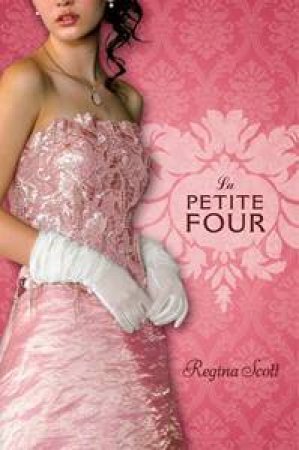 La Petite Four by Regina Scott