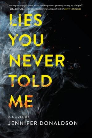 Lies You Never Told Me by Jennifer Donaldson