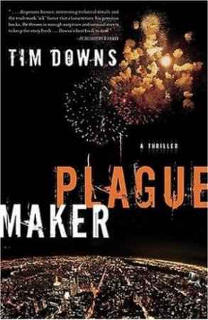 Plague Maker: A Thriller by Tim Downes