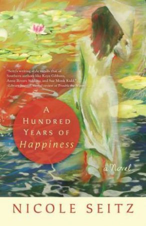 Hundred Years Of Happiness by Nicole Seitz