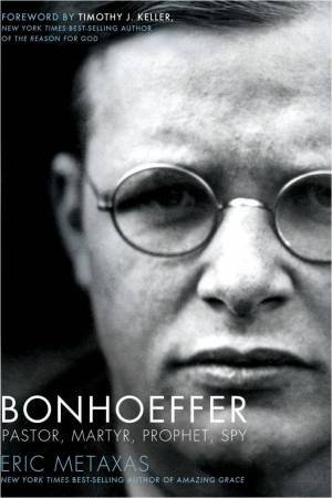 Bonhoeffer by Eric Metaxas