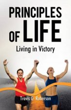 Principles Of Life Living In Victory