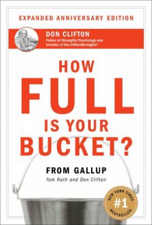 How Full Is Your Bucket? by Tom Rath & Donald O. Clifton