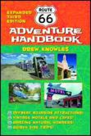 Route 66 Adventure Handbook, Expanded 3rd Ed by Drew Knowles