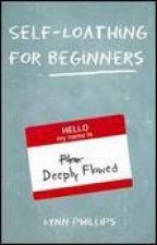 SelfLoathing for Beginners