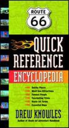 Route 66 Quick Reference Encyclopedia by Drew Knowles