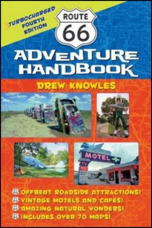 Route 66 Adventure Handbook Turbocharged Fourth Edition by Drew Knowles