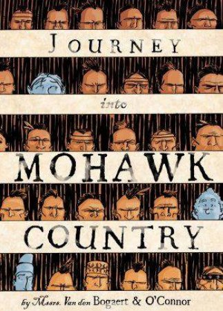 Journey Into Mohawk Country by George O'Connor