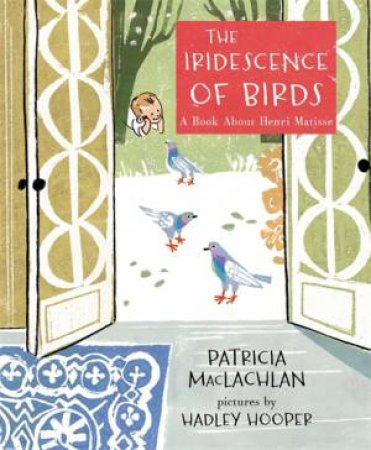 The Iridescence of Birds by Patricia MacLachlan