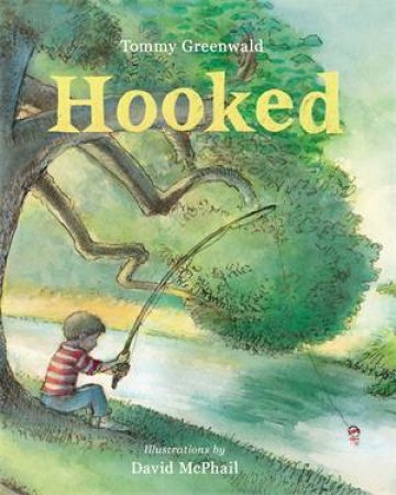 Hooked by Tommy Greenwald & David McPhail