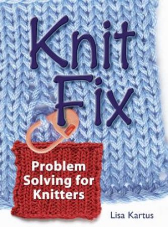 Knit Fix by LISA KARTUS