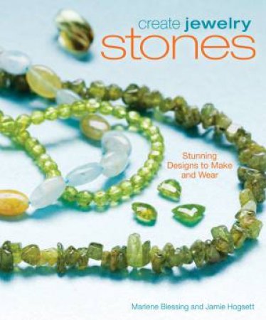 Create jewellery Stones by MARLENE BLESSING