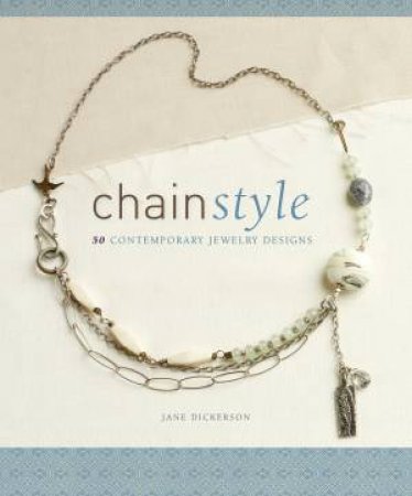 Chain Style by JANE DICKERSON