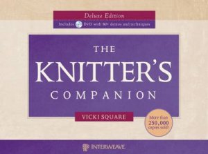 Knitter's Companion Deluxe Edition (With DVD) by VICKI SQUARE