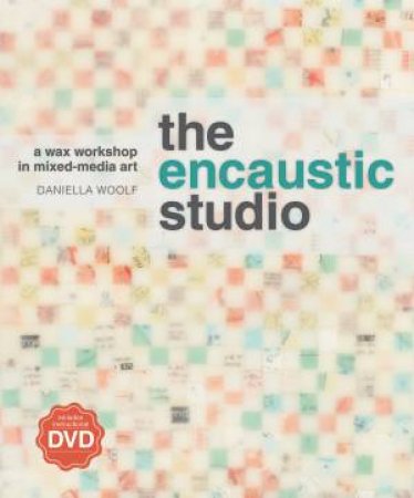 Encaustic Studio by DANIELLA WOOLF