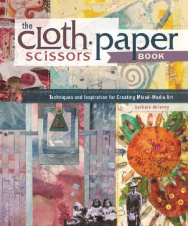 Cloth Paper Scissors Book by BARBARA DELANEY