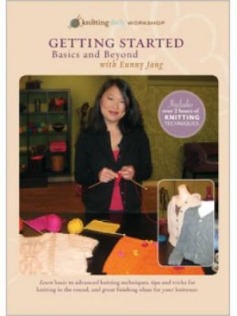 Getting Started Knitting - Basics and Beyond with Eunny Jang DVD by EUNNY JANG