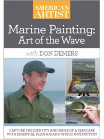 Marine Painting Art of the Wave with Don Demers DVD by DON DEMERS