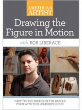 Drawing the Figure in Motion with Rob Liberace DVD