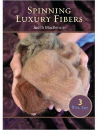 Spinning Luxury Fibers (DVD) by JUDITH MACKENZIE