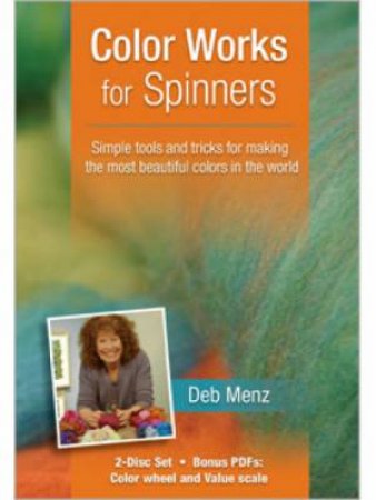 Color Works for Spinners DVD by DEB MENZ