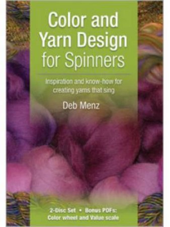 Color and Yarn Design for Spinners DVD by DEB MENZ