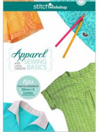 Apparel Sewing Basics with Liesl Gibson DVD by LIESL GIBSON