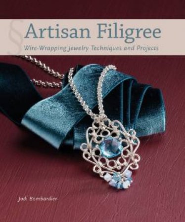 Artisan Filigree by JODI BOMBARIER