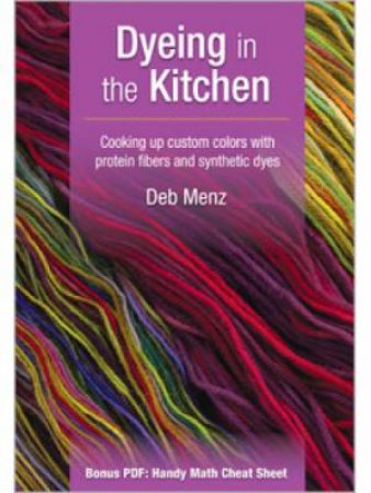 Dyeing in the Kitchen DVD by DEB MENZ